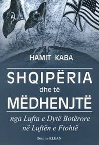 Shqiperia Dhe Te Medhenjte Nga Lufta E Dyte Boterore Ne Luften E Ftohte