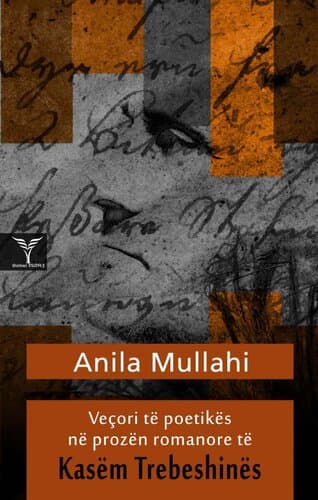 Vecori Te Poetikes Ne Prozen Romanore Te Kasem Trebeshines