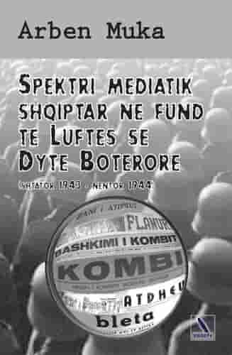 Spektri Mediatik Shqiptar Ne Fund Te Luftes Se Dyte Boterore