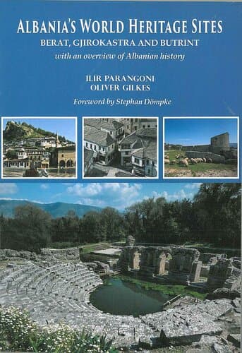 Albania's World Heritage Sites Berat Gjirokastra And Butrint