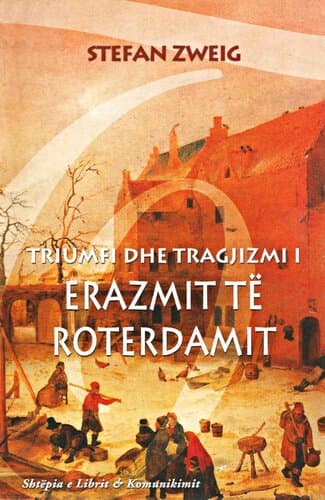 Triumfi Dhe Tragjizmi I Erazmit Te Roterdamit