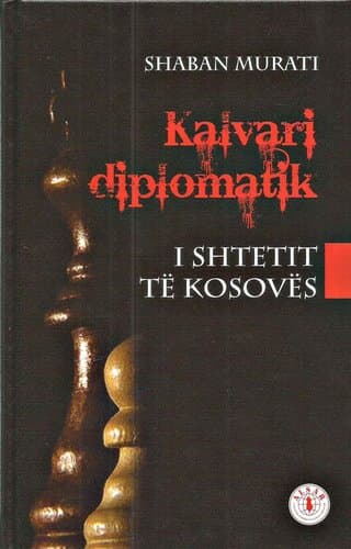 Kalvari Diplomatik I Shtetit Te Kosoves