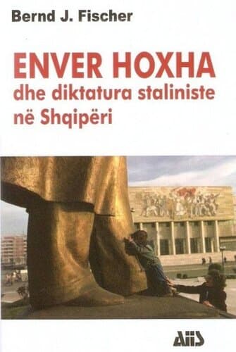 Enver Hoxha Dhe Diktatura Staliniste Ne Shqiperi
