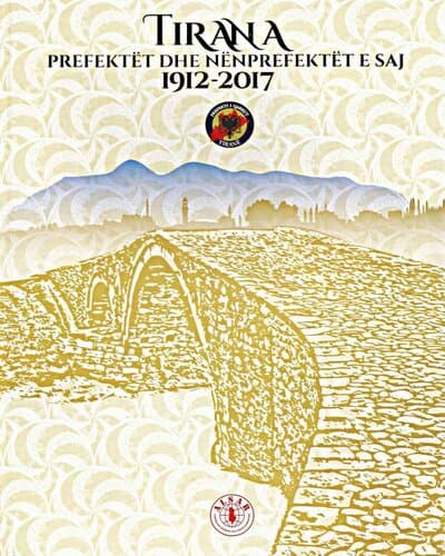 Tirana Prefektet Dhe Nenprefektet E Saj 1912-2017