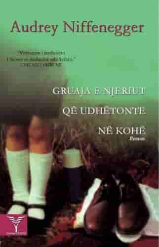 Gruaja E Njeriut Qe Udhetonte Ne Kohe