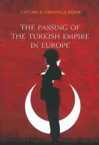 The Passing Of The Turkish Empire In Europe