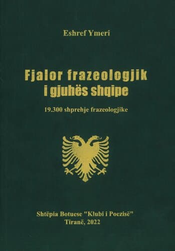 Fjalor Frazeologjik I Gjuhes Shqipe 19.300 Shprehje Frazeologjike