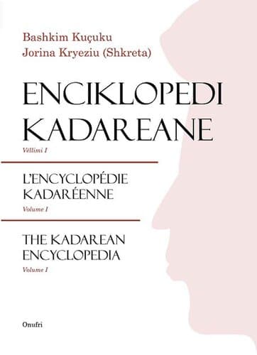 Enciklopedi Kadareane 1 - L'encyclopedie Kadareenne 1 - The Kadarean Encyclopedia 1