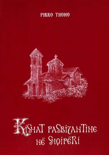 KISHAT PASBIZANTINE NE SHQIPERI (hard cover)
