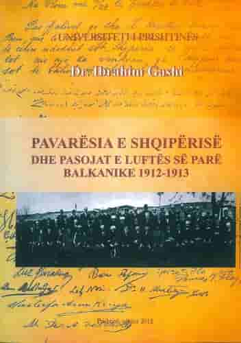 Pavaresia E Shqiperise Dhe Pasojat E Luftes Se Pare Balkanike 1912- 1913