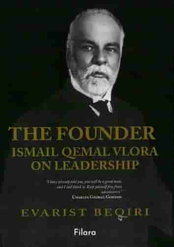 THE FOUNDER ISMAIL QEMAL VLORA ON LEADERSHIP