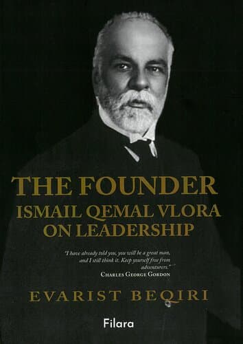 THE FOUNDER ISMAIL QEMAL VLORA ON LEADERSHIP