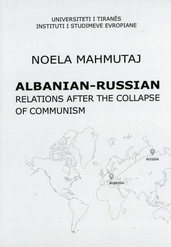 ALBANIAN-RUSSIAN RELATIONS AFTER THE COLLAPSE OF COMUNISM