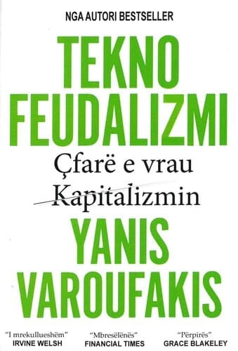 TEKNO FEUDALIZMI ( Cfare e vrau kapitalizmin )
