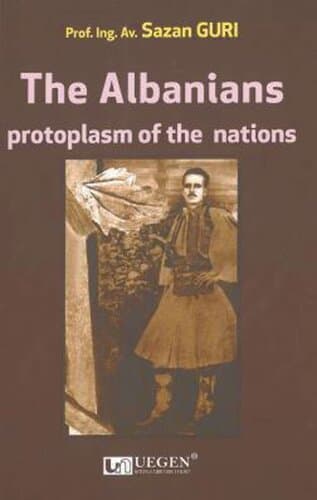 The Albanians Protoplasm Of The Nations