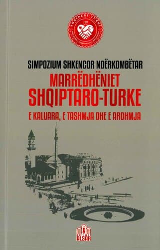 MARREDHENIET SHQIPTARO - TURKE E KALUARA, E TASHMJA DHE E ARDHMJA