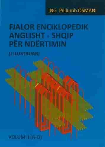 Fjalor Enciklopedik AnglishT-Shqip Per Ndertimin Vell.1 (A-o)