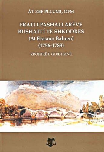 Frati I Pashallareve Bushatli Te Shkodres (at Erasmo Balneo)