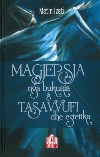 MAGJEPSJA NGA BUKURIA &TASAWUFI DHE ESTETIKA