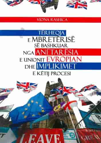 TERHEQJA E MBRETERISE SE BASHKUAR NGA ANETARESIA E UNIONIT EVROPIAN DHE IMPLIKIMET E KETIJ PROCESI