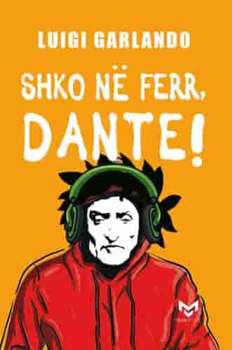 Shko Ne Ferr Dante!