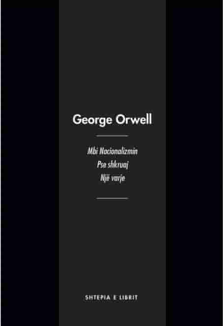 Tri ese, Mbi Nacionalizmin, Pse shkruaj, Nje varje