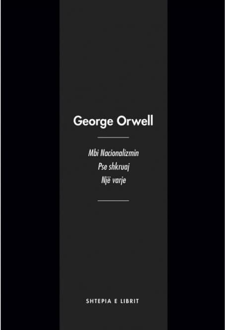 Tri ese, Mbi Nacionalizmin, Pse shkruaj, Nje varje