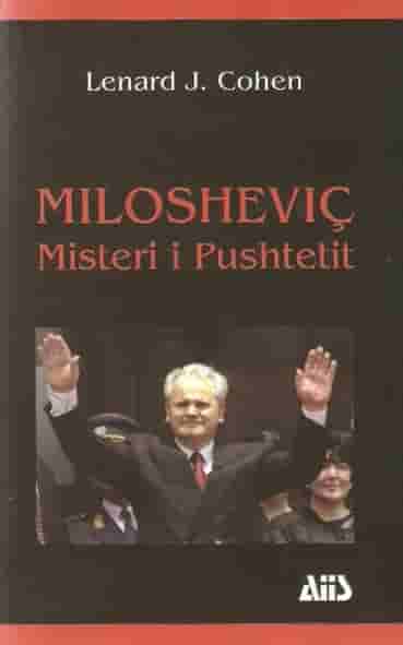 Milloshevic, misteri i pushtetit