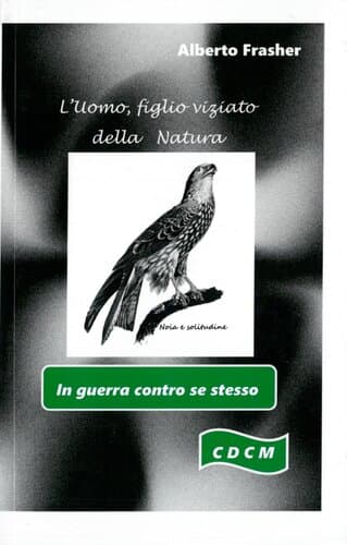 L‘UOMO, FIGLIO VIZIATO DELLA NATURA