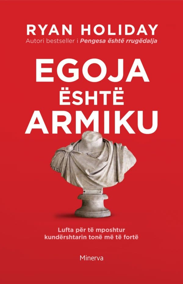 Egoja është armiku