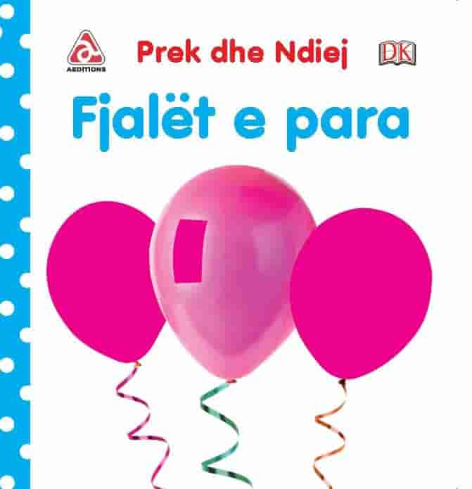 Prek dhe ndiej - Fjalet e para