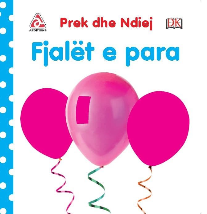 Prek dhe ndiej - Fjalet e para