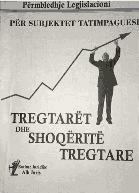 Permbledhje legjislacioni për subjektet tatimpaguese per tregtarët dhe shoqerite tregtare