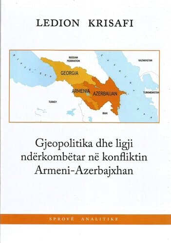 Gjeopolitika Dhe Ligji Nderkombetar Ne Konfliktin ArmenI-Azerbajxhan
