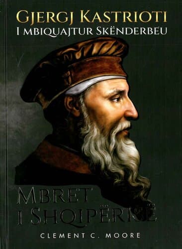 GJERGJ KASTRIOTI I MBIQUAJTUR SKENDERBEU MBRET I SHQIPERISE