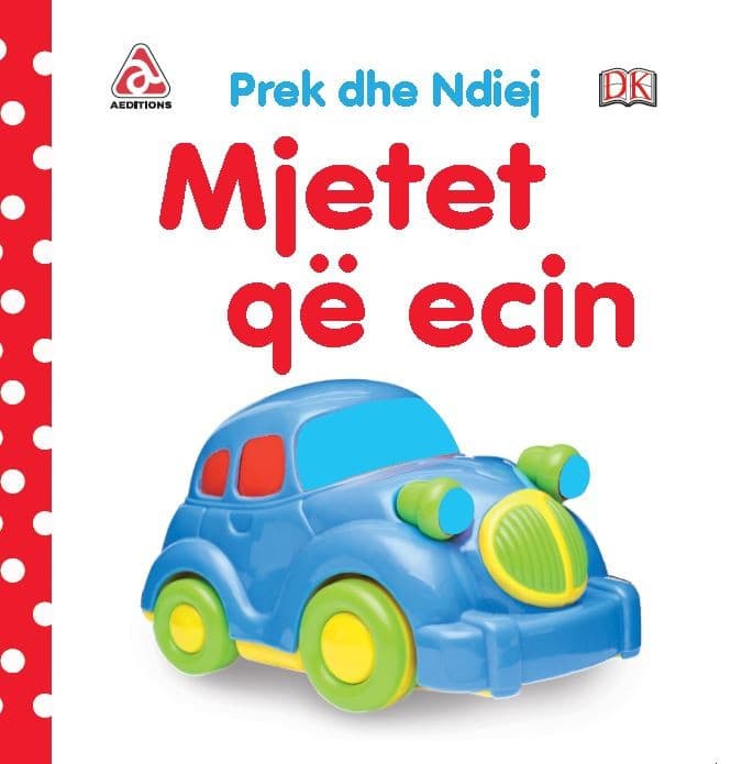 Prek dhe ndiej - Mjetet qe ecin