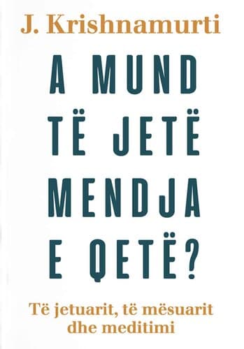A Mund Te Jete Mendja E Qete?